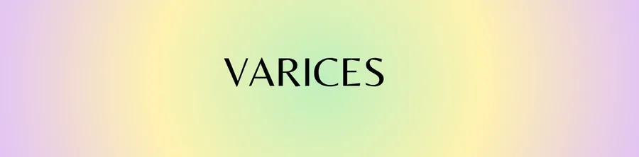 Varices