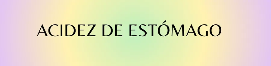 Acidez de estómago