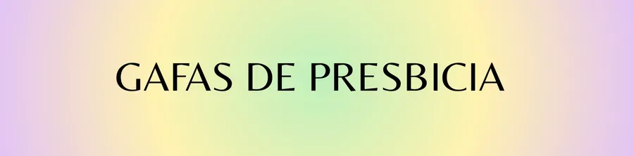 Gafas de presbicia