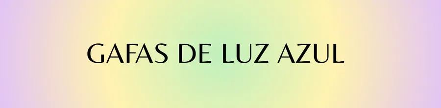Gafas de luz azul